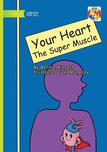 Your Heart - The Super Muscle