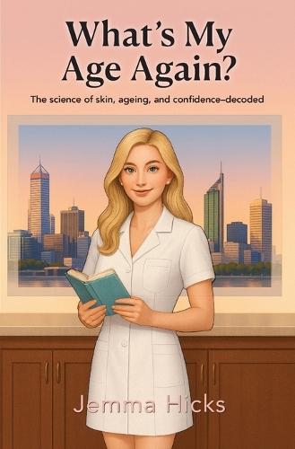 What's my Age Again?: The science of skin, ageing, and confidence - decoded