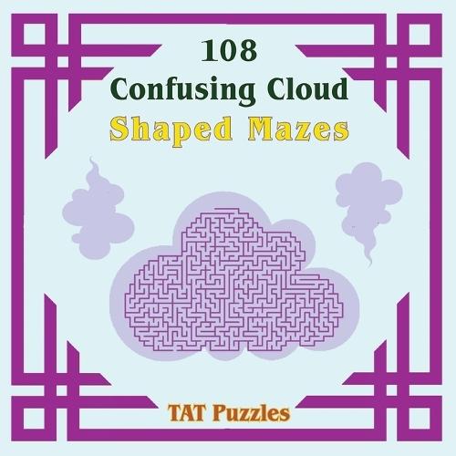 Confusing Cloud Shaped Mazes