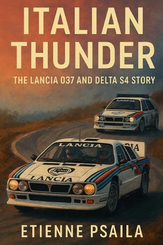 Italian Thunder: The Lancia 037 and Delta S4 Story