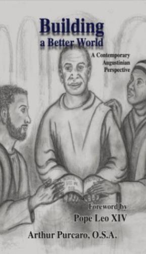 Building a Better World: A Contemporary Augustinian Perspective