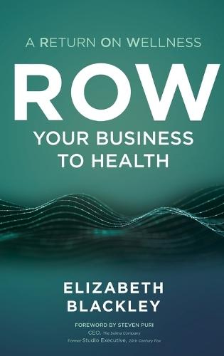 ROW Your Business to Health