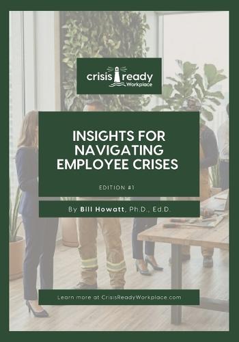 Crisis-Ready: Insights for Navigating Employee Crises