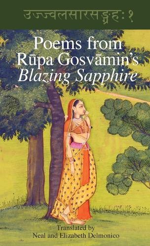 Poems from Rupa Gosvamin's Blazing Sapphire: Ujjvala-sara-sangraha