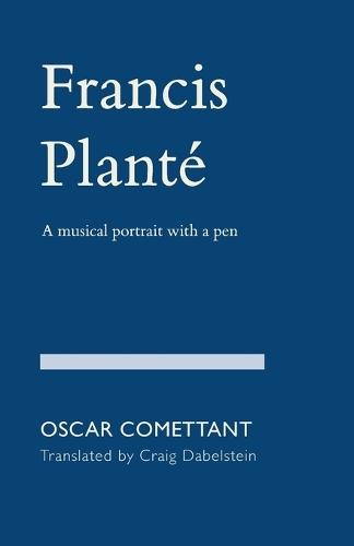Francis Planté: A musical portrait with a pen