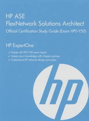 HP ASE Flexnetwork Solutions Architect (Hp0-Y50): HP Expertone