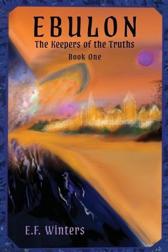 Ebulon: The Keepers of the Truths