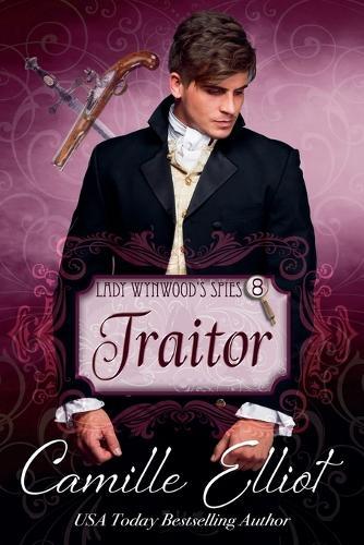 Lady Wynwood's Spies, Volume 8: Traitor