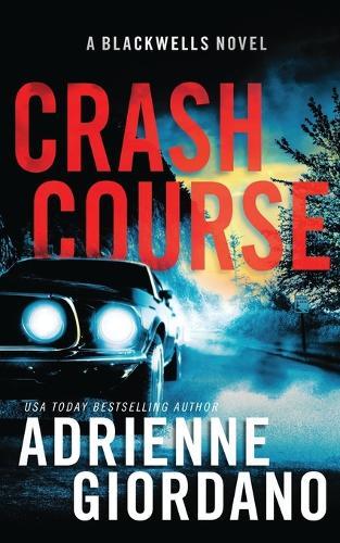 Crash Course: A Romantic Suspense Novel