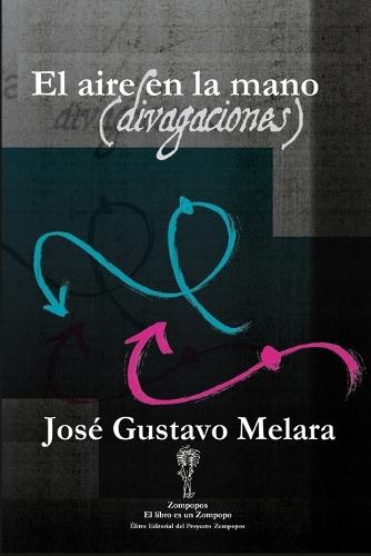 El aire en la mano (divagaciones)