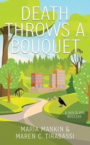 Death Throws a Bouquet: A Rev and Rye Mystery
