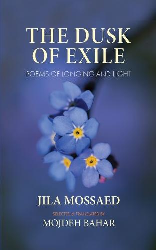 The Dusk of Exile: Poems of Longing and Light