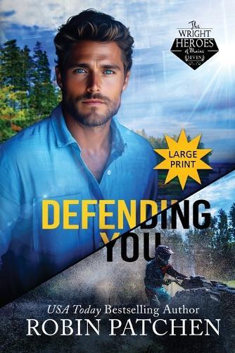 Defending You: LARGE PRINT EDITION: The Bodyguard and His Former Crush Escape to Shadow Cove