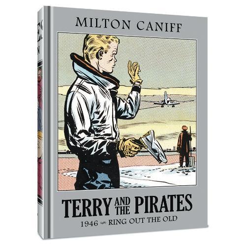 Terry and the Pirates: The Master Collection Vol. 12: 1946 - Ring Out the Old