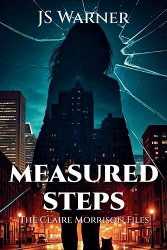 Measured Steps: The Claire Morrison Files