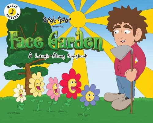 Face Garden: A Laugh-Along Songbook