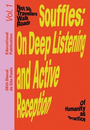 Souffles: On Deep Listening and Active Reception: Educational Publication Vol. 1