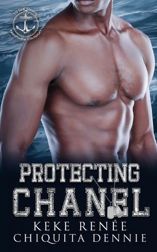 Protecting Chanel: A One Night stand Bodyguard Romance