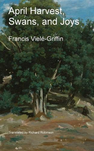 April Harvest, Swans, and Joys