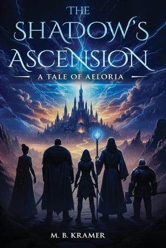 The Shadow's Ascension: A Tale of Aeloria