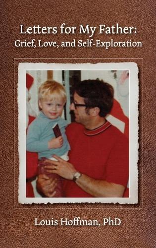 Letters for My Father: Grief, Love, and Self-Exploration