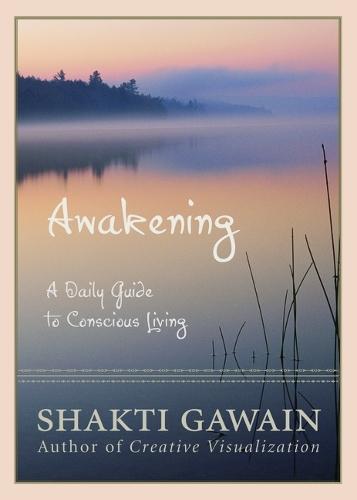 Awakening: A Daily Guide to Conscious Living