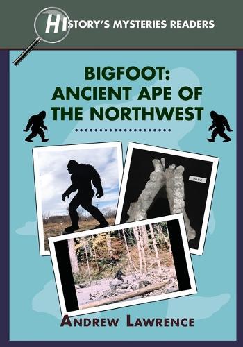 Bigfoot: Ancient Ape of the Northwest