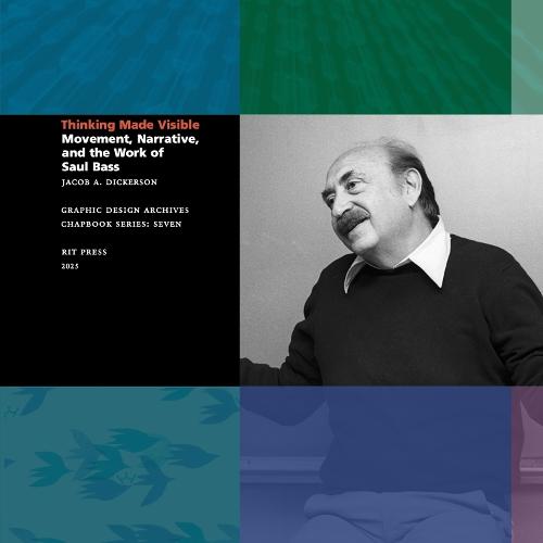 Thinking Made Visible: Movement, Narrative, and the Work of Saul Bass