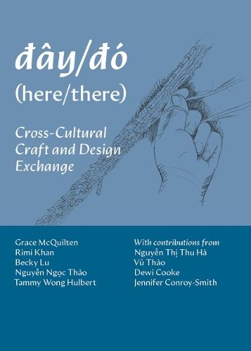 Dây/Dó (Here/There): Cross-Cultural Craft and Design Exchange