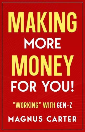 Making More Money for YOU!