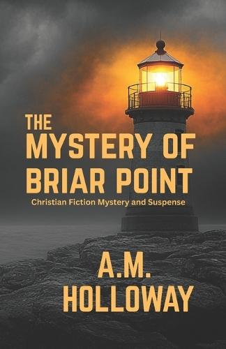 The Mystery of Briar Point: Christian Fiction Mystery and Suspense