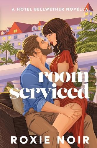 Room Serviced: A Hotel Bellwether Novella