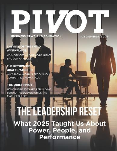 The Leadership Reset: What 2025 Taught Us About Power, People, and Performance