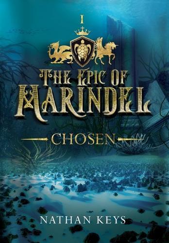 The Epic of Marindel: Chosen