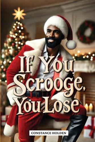 If You Scrooge, You Lose