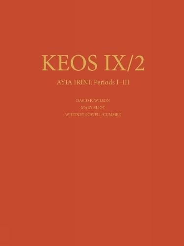 Ayia Irini Periods I-III: The Neolithic and Early Bronze Age Settlements: Part 2: The Architecture and Stratigraphy