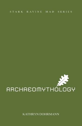 Archaeomythology: chapbook one
