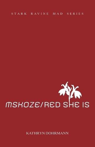 MSKOZE / Red She Is: chapbook two