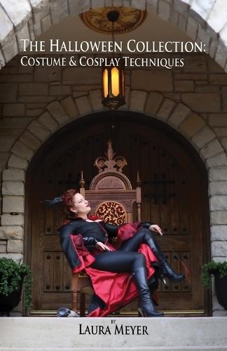 The Halloween Collection: Costume & Cosplay Techniques