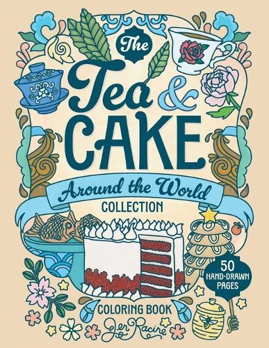 The Tea & Cake Around the World Collection Coloring Book