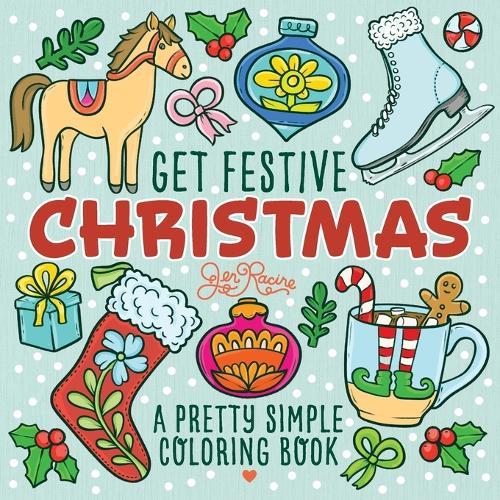 Get Festive Christmas: A Pretty Simple Coloring Book