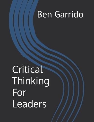 Critical Thinking for Leaders
