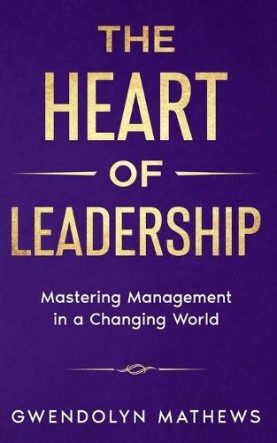 The Heart of Leadership