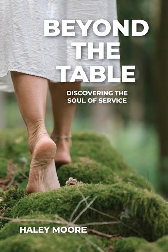Beyond the Table: Discovering the Soul of Service