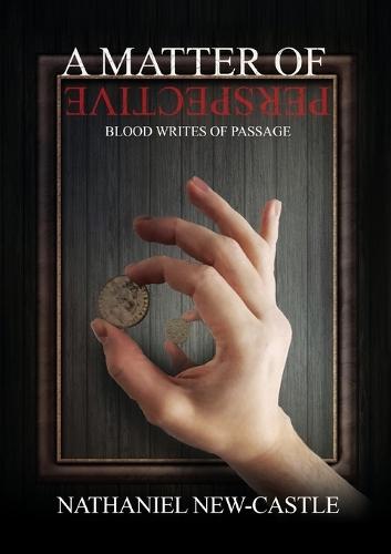 A Matter of Perspective: Blood Writes of Passage