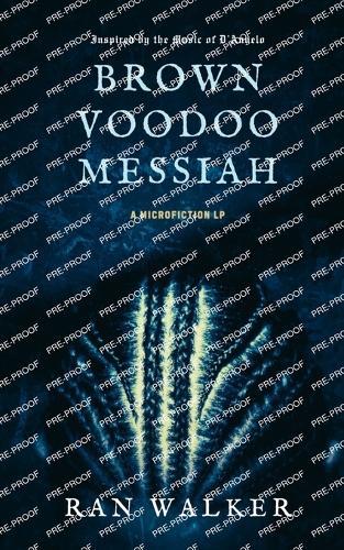 Brown Voodoo Messiah: A Microfiction LP