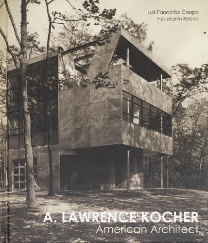 Lawrence Kocher: American Architect
