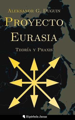 Proyecto Eurasia: Teoría y Praxis