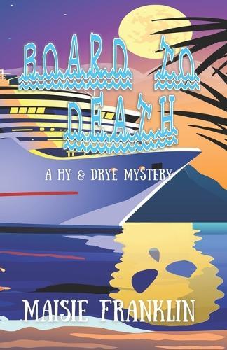 Board to Death: A Hy & Drye Mystery