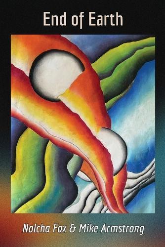 End of Earth: A Collaboration of Poetry and Painting